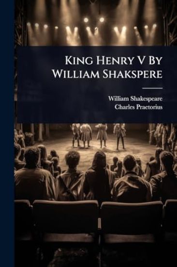 King Henry V By William Shakspere