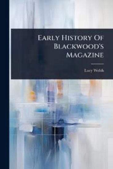 Early History Of Blackwood's Magazine