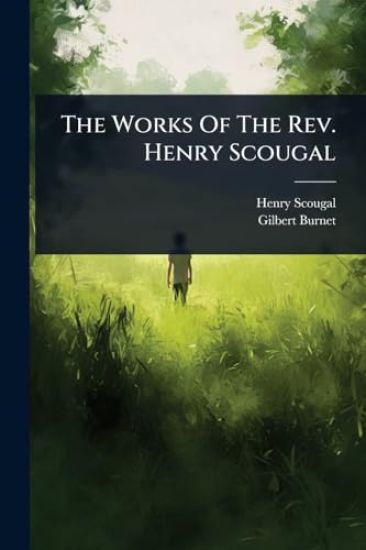 The Works Of The Rev. Henry Scougal