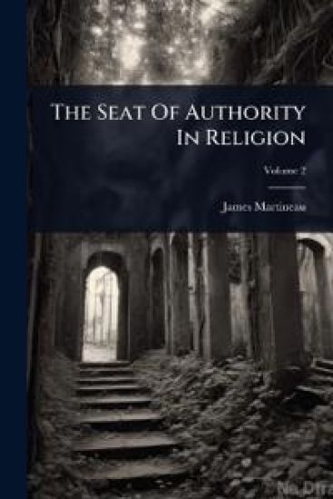 The Seat Of Authority In Religion