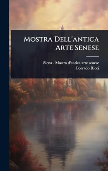 Mostra Dell'antica Arte Senese
