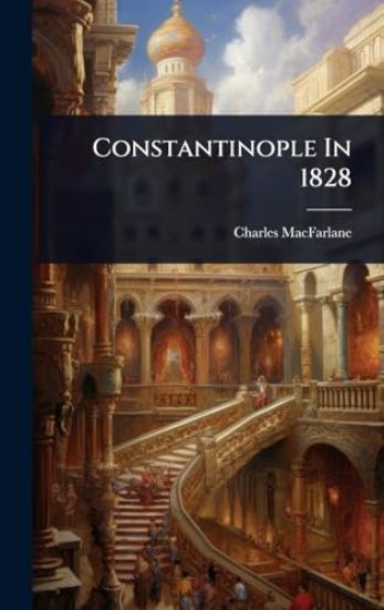 Constantinople In 1828