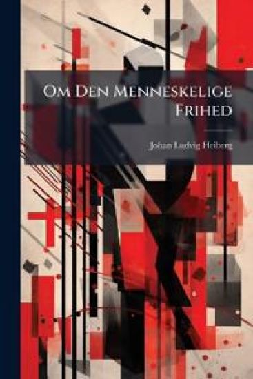 Om Den Menneskelige Frihed