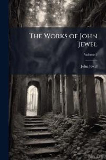 The Works of John Jewel