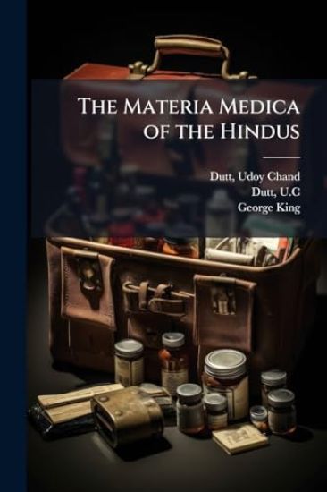 The Materia Medica of the Hindus