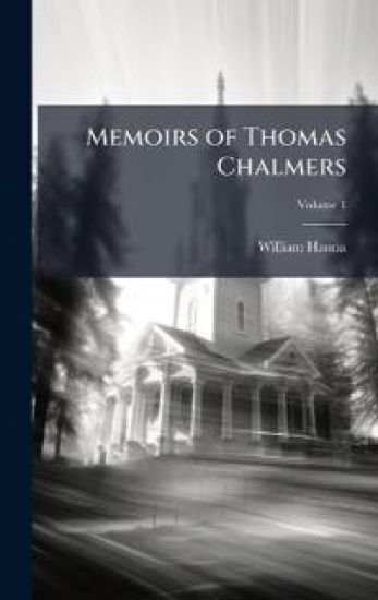 Memoirs of Thomas Chalmers