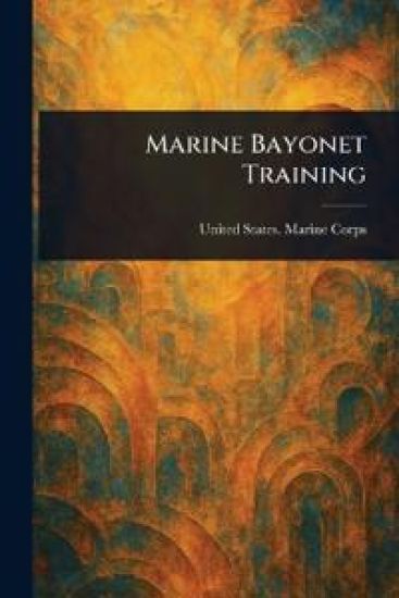 Marine Bayonet Training