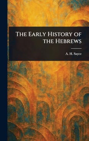 The Early History of the Hebrews