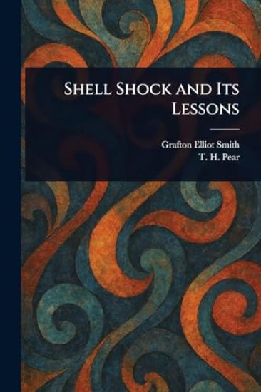 Shell Shock and Its Lessons