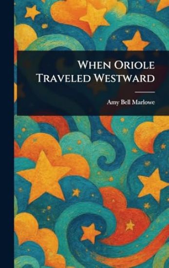 When Oriole Traveled Westward