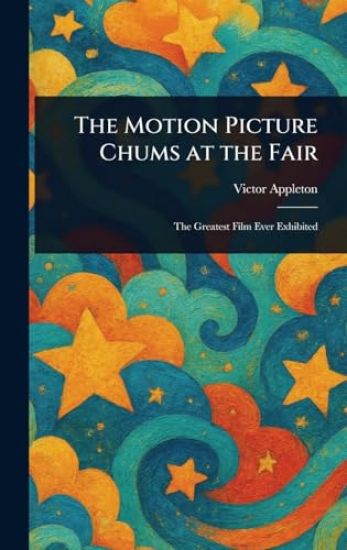 The Motion Picture Chums at the Fair