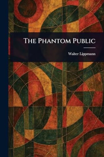 The Phantom Public – Walter Lippmann, kirjan kansikuva