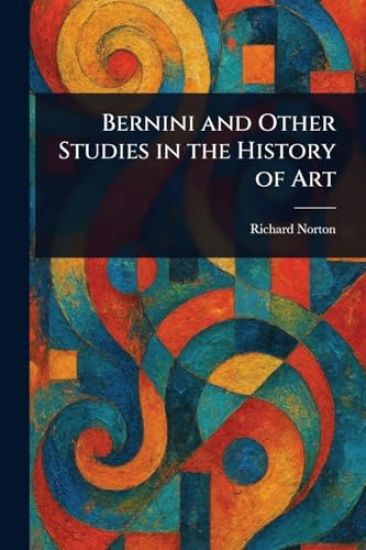 Bernini and Other Studies in the History of Art