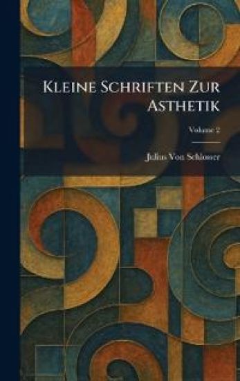 Kleine Schriften Zur Asthetik