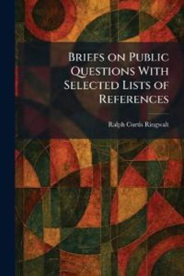 Briefs on Public Questions With Selected Lists of References