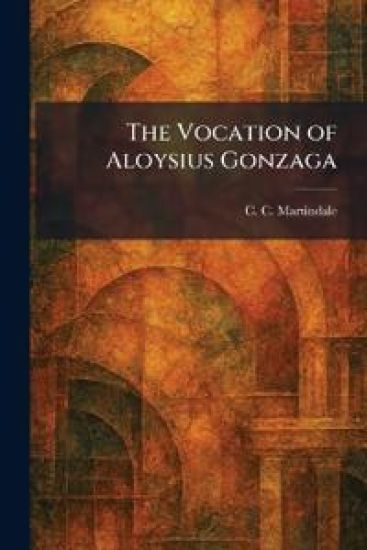 The Vocation of Aloysius Gonzaga