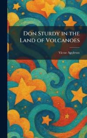 Don Sturdy in the Land of Volcanoes