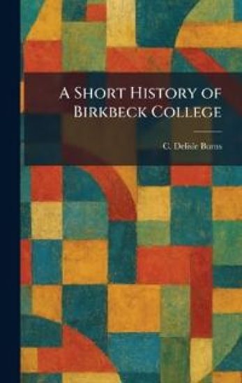 A Short History of Birkbeck College