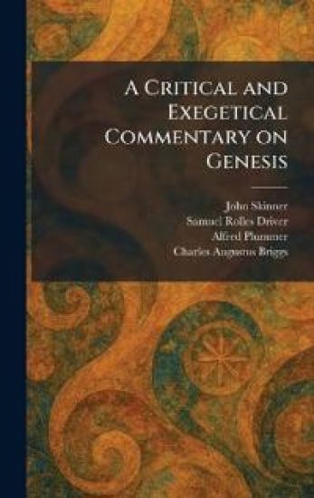 A Critical and Exegetical Commentary on Genesis