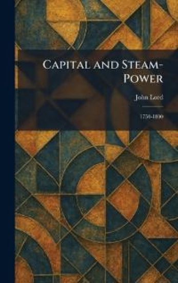Capital and Steam-Power