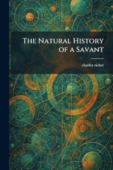 The Natural History of a Savant