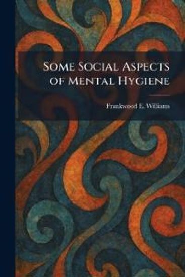 Some Social Aspects of Mental Hygiene