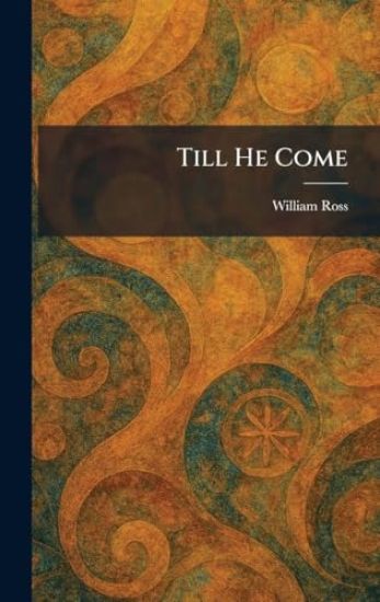 Till He Come