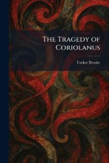 The Tragedy of Coriolanus