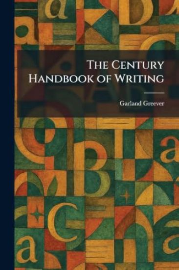 The Century Handbook of Writing