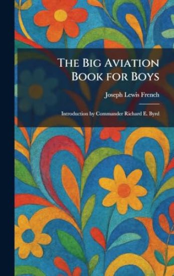 The Big Aviation Book for Boys