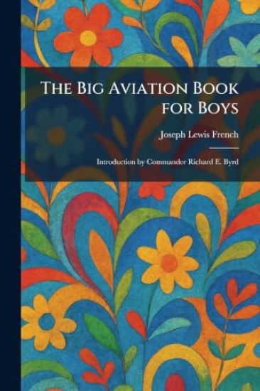 The Big Aviation Book for Boys