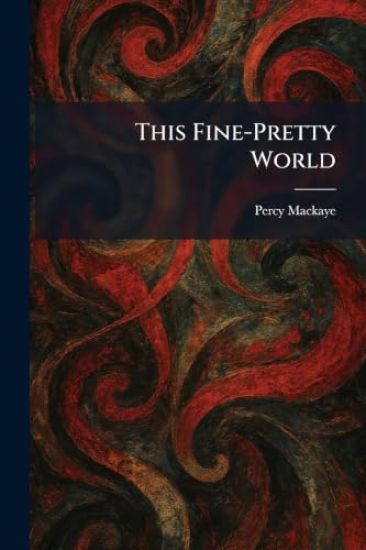This Fine-Pretty World