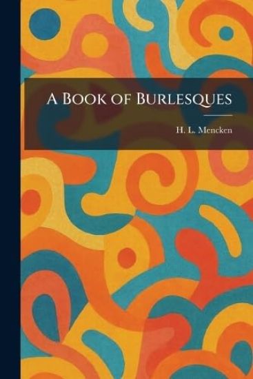 A Book of Burlesques