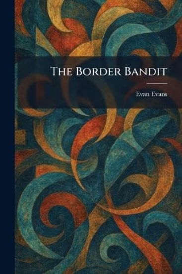 The Border Bandit