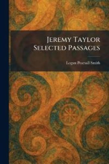 Jeremy Taylor Selected Passages