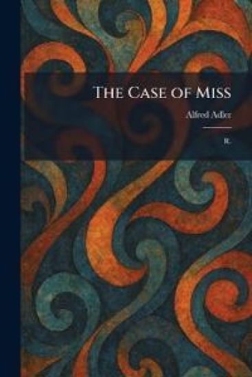 The Case of Miss