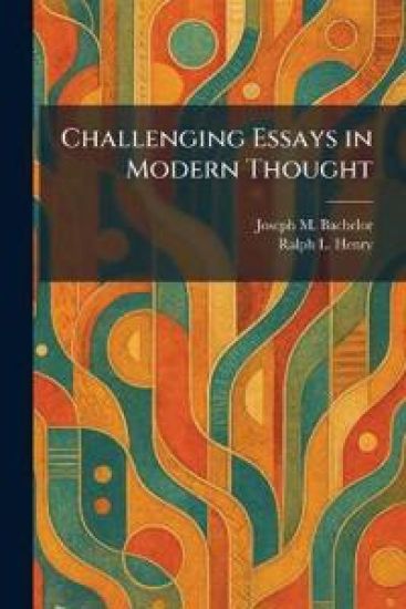 Challenging Essays in Modern Thought