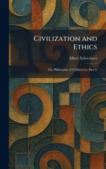 Civilization and Ethics