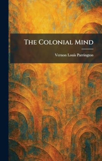 The Colonial Mind