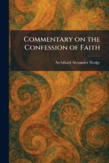 Commentary on the Confession of Faith