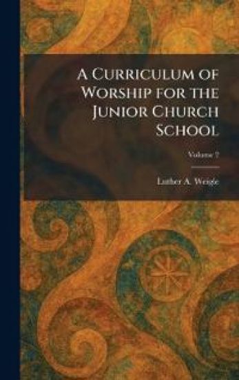 A Curriculum of Worship for the Junior Church School