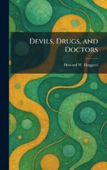 Devils, Drugs, and Doctors