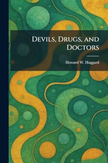 Devils, Drugs, and Doctors
