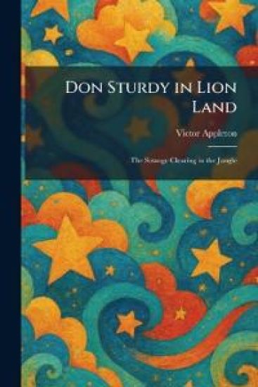 Don Sturdy in Lion Land
