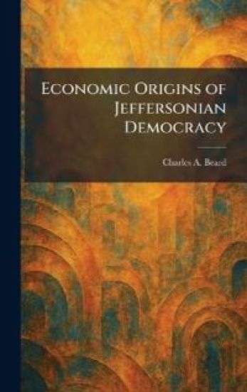 Economic Origins of Jeffersonian Democracy