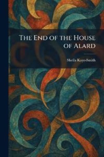 The End of the House of Alard