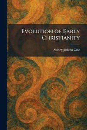 Evolution of Early Christianity