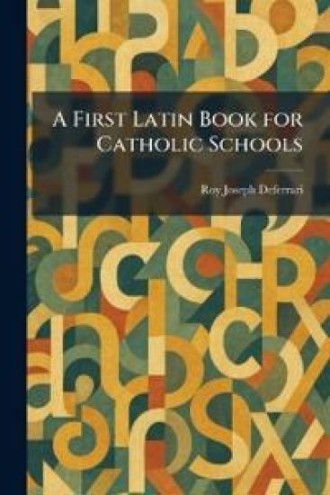 A First Latin Book for Catholic Schools