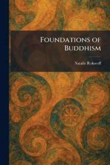 Foundations of Buddhism
