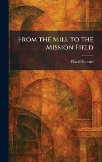 From the Mill to the Mission Field